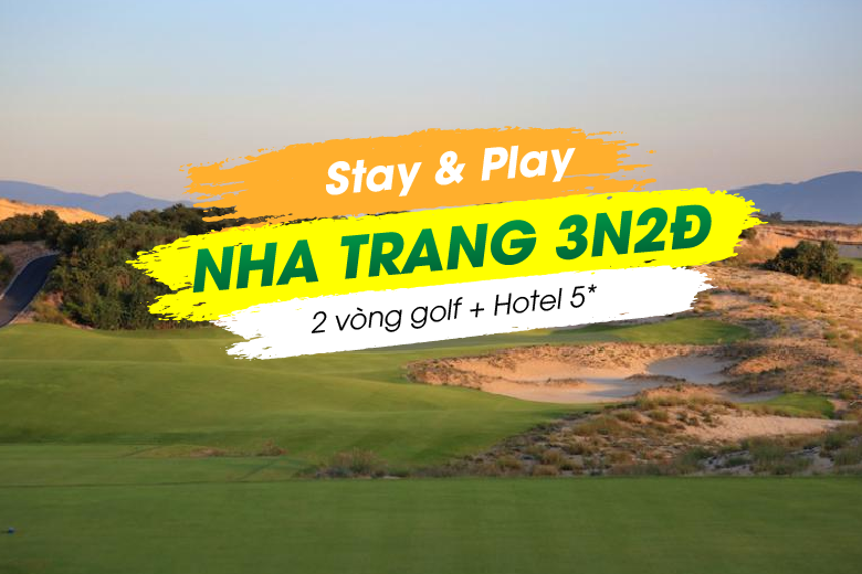 Stay & Play Nha Trang 3N2Đ: 2 Vòng Golf + 2 Đêm Radisson Blu Cam Ranh 5*