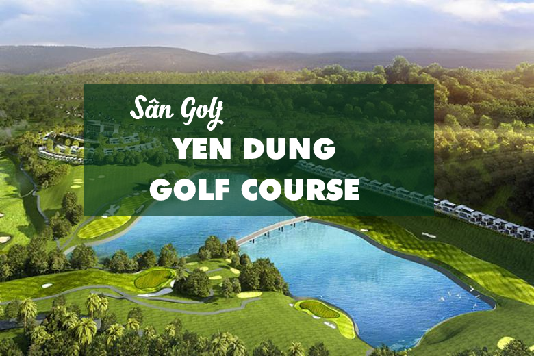 tour du lịch golf Bắc Giang - sân golf Yên Dũng