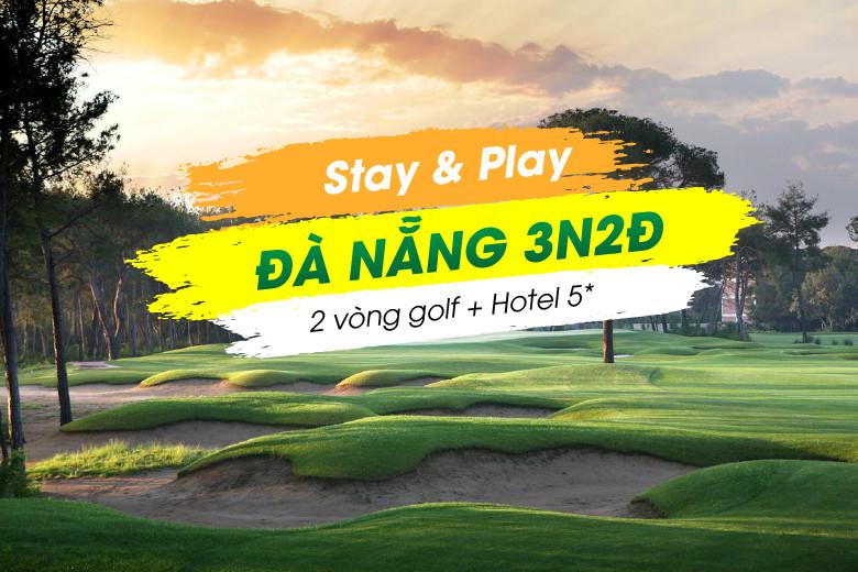 Stay & Play Đà Nẵng 3N2Đ: 3 Vòng Golf + 2 Đêm Vinpearl Condotel Riverfront 5*