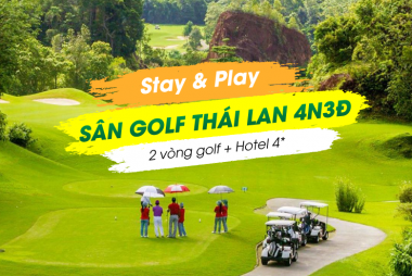 Combo Trải Nghiệm Golf Tại Thái Lan (4n3đ Chơi 2 Vòng Golf) + Hotel 4*+ VMB+ Xe đưa đón