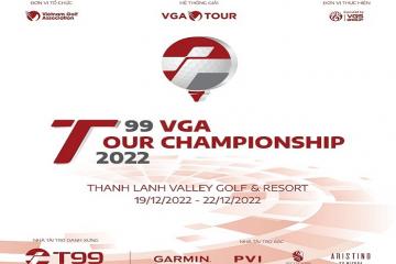 T99 VGA TOUR CHAMPIONSHIP CHÍNH THỨC “CHÀO SÂN"